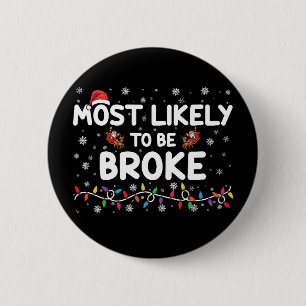 Waarschijnlijk Armste Kerst Familie Matching Ronde Button 5,7 Cm