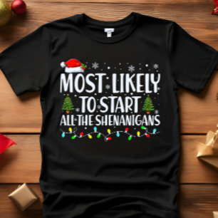 Waarschijnlijk BEGINNEN ALLE SHENANIGANS KERSTMIS T-shirt