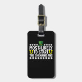 Waarschijnlijk beginnen de Shenanigans St Patricks Bagagelabel (Voorkant verticaal)