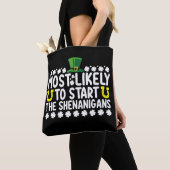Waarschijnlijk beginnen de Shenanigans St Patricks Tote Bag (Dichtbij)