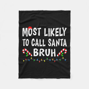 Waarschijnlijk bel je Santa Burh Xmas Funny Family Fleece Deken