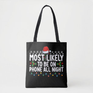 Waarschijnlijk ben ik de hele nacht met Kerstmis a Tote Bag