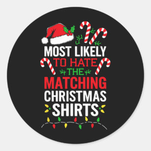 Waarschijnlijk de bijpassende kerst Shirten haten Ronde Sticker