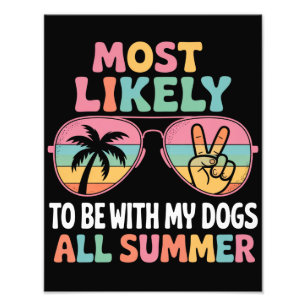 Waarschijnlijk de hele zomer bij mijn honden leraa foto afdruk