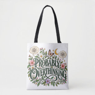 Waarschijnlijk Denk Ik Te Vaak Over Bloemige Botan Tote Bag