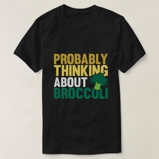Waarschijnlijk denken over Broccoli Grappige Groen T-shirt (Design voorkant)