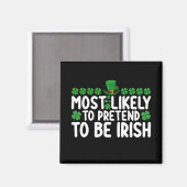 Waarschijnlijk doen ze alsof ze Irish St Patricks  Magneet (Voorkant / Achterkant)