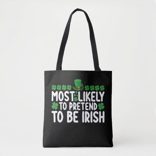 Waarschijnlijk doen ze alsof ze Irish St Patricks  Tote Bag (Voorkant)