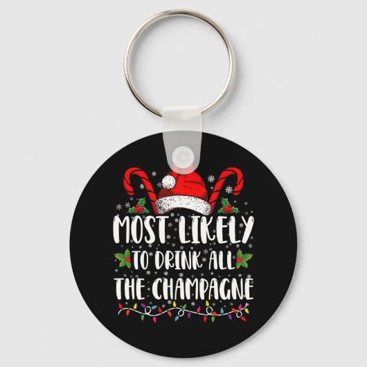 Waarschijnlijk Drink al de champagne Xmas Drink Sleutelhanger (Voorkant)