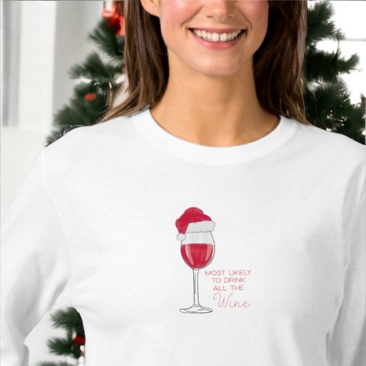 Waarschijnlijk Drink All the Wine Funny Christmas T-shirt