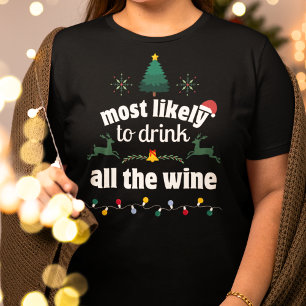 Waarschijnlijk Drink de hele wijnkerst T-shirt