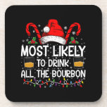 Waarschijnlijk Drink hij al de Bourbon kerst Bier Onderzetter<br><div class="desc">De meest waarschijnlijke Drink van de hele Bourbon Funny Family Kerstmis</div>