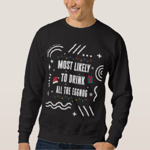 Waarschijnlijk Drink hij alle Eggnog Christmas Mat Trui
