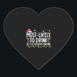 Waarschijnlijk Drink hij alle kerstmartini's Hart Sticker<br><div class="desc">Waarschijnlijk Drink hij alle kerstmartini's</div>