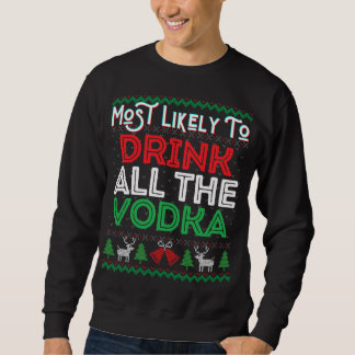 Waarschijnlijk Drink hij alle wodka grappige lelij Trui