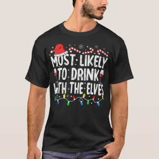 Waarschijnlijk Drink met de elfen Drink C T-shirt