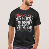 Waarschijnlijk Drink met de elfen Drink C T-shirt (Voorkant)