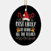 Waarschijnlijk Drink u alle Tequila Funny Xmas Keramisch Ornament (Rechts)