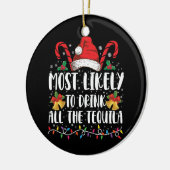 Waarschijnlijk Drink u alle Tequila Funny Xmas Keramisch Ornament (Links)