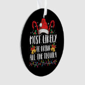 Waarschijnlijk Drink u alle Tequila Funny Xmas Ornament (voorkant)