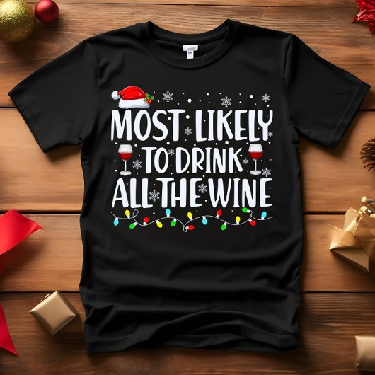 Waarschijnlijk DRINK U ALLE WIJNKERST T-shirt
