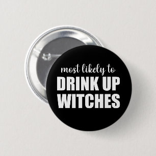 Waarschijnlijk Drinken heksen grappige Halloween Ronde Button 5,7 Cm