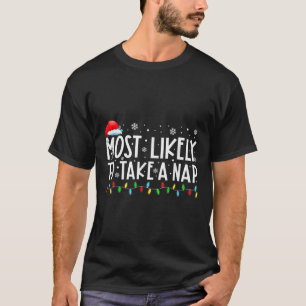 Waarschijnlijk een dutje voor een leuke kerstvakan t-shirt