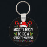Waarschijnlijk een gangsta wrapper familie Xmas Sleutelhanger<br><div class="desc">Hoogstwaarschijnlijk een Gangsta Wrapper Family Christmas T-shirt</div>