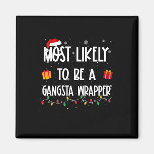 Waarschijnlijk een gangsta wrapper kerst plezier magneet