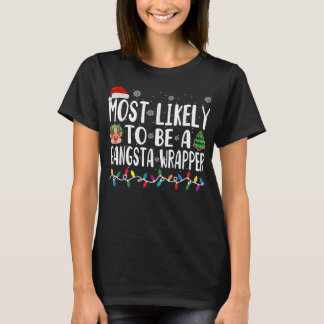 Waarschijnlijk een Gangsta Wrapper-kerstcadeau T-shirt