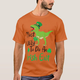 Waarschijnlijk een Ierse exit 2 T-shirt