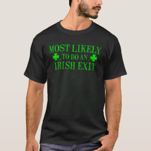 Waarschijnlijk een Ierse exit 3 T-shirt