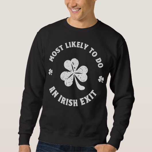 Waarschijnlijk een Ierse exit grappige St. Patrick Trui (Voorkant)