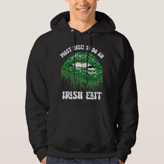 Waarschijnlijk een Ierse exit lippen doen Hoodie (Voorkant)