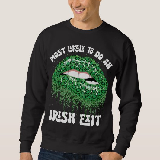 Waarschijnlijk een Ierse exit lippen doen Trui (Voorkant)