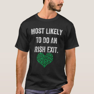 Waarschijnlijk een Ierse exit met liefde T-shirt