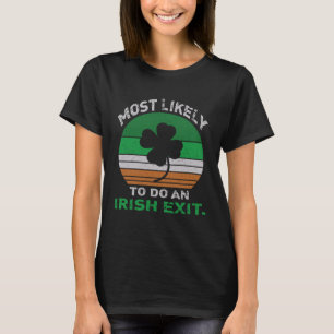 Waarschijnlijk een Ierse Uitgang doen St Patrick T-shirt