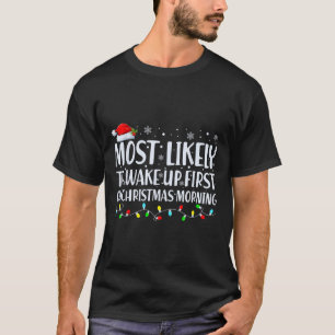 Waarschijnlijk eerst wakker worden op kerstavond t-shirt