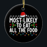 Waarschijnlijk eet ik al het eten van de kerstfami keramisch ornament<br><div class="desc">Waarschijnlijk eet ik al het eten van de kerstfamilie</div>
