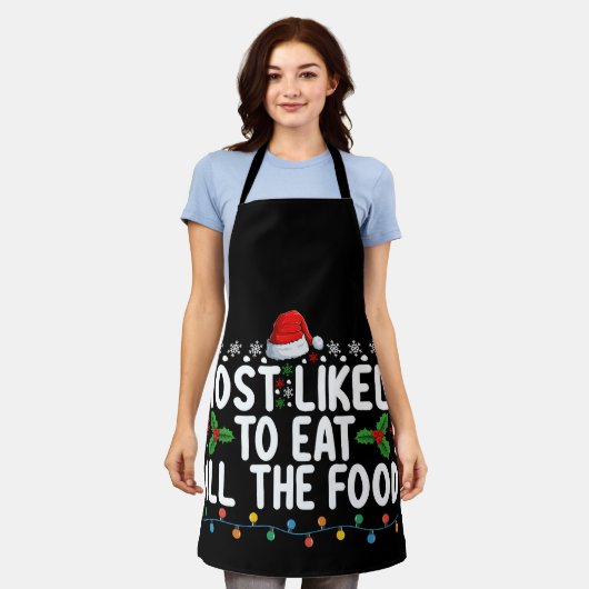 Waarschijnlijk eet ik al het eten van de kerstfami schort (Gedragen)