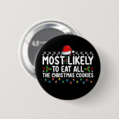 Waarschijnlijk eet ik alle kerstkoekjes op ronde button 5,7 cm (Voorkant /achterkant)
