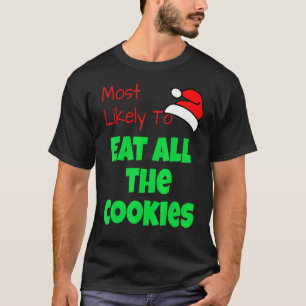 Waarschijnlijk eet ik alle koekjes kersthol t-shirt