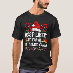 Waarschijnlijk eet ik alle snoepstokjes met kerst t-shirt