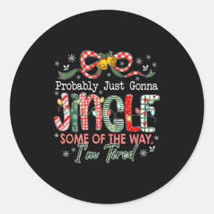 Waarschijnlijk Ga Ik Even Bellen Omdat Ik Moe Ben Ronde Sticker