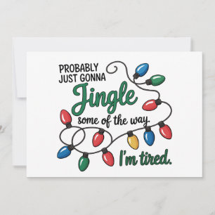 Waarschijnlijk Ga Ik Even Sommige Weg Moe Klieren Feestdagenkaart