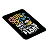 Waarschijnlijk gaat het met de Float Cruise Crew Magneet (Rechterzijde)