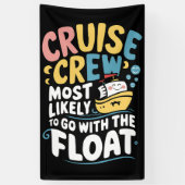 Waarschijnlijk gaat het met de Float Cruise Crew Spandoek (Verticaal)