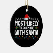 Waarschijnlijk gaat hij Gevist met Santa Funny Keramisch Ornament (Rechts)