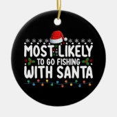 Waarschijnlijk gaat hij Gevist met Santa Funny Keramisch Ornament (Voorkant)