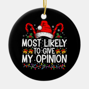 Waarschijnlijk geef ik mijn mening grappige kerst keramisch ornament